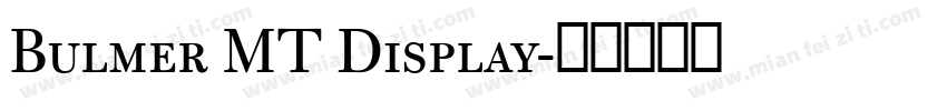 Bulmer MT Display字体转换